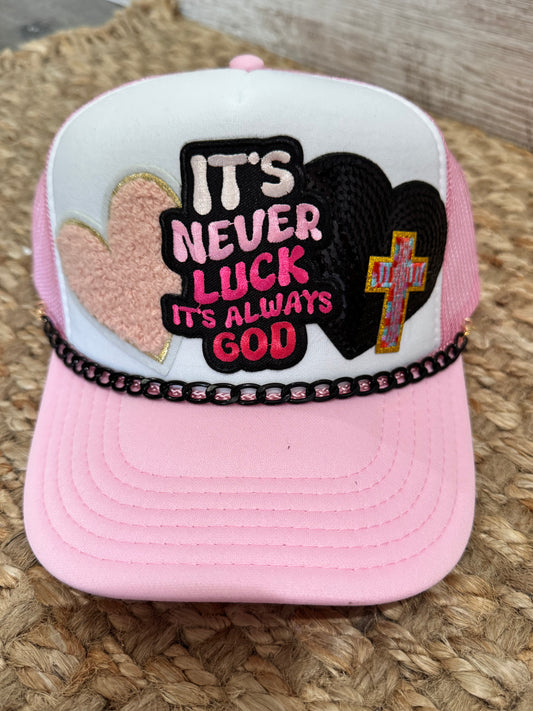 It’s Never Luck It’s Always God Christian Trucker Hat